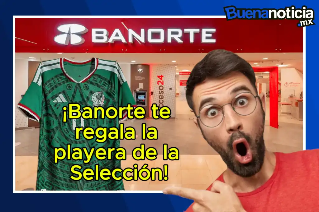 Buena noticia: Banorte de Carlos Hank González regalará la playera original de la Selección Mexicana rumbo al Mundial 2026